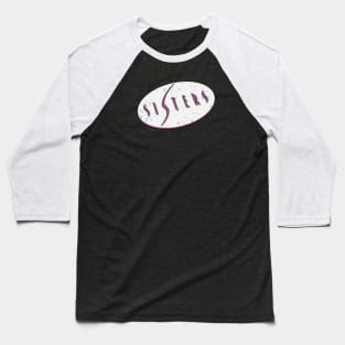 SISTERS Bar Baseball T-Shirt